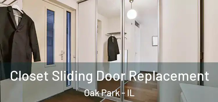 Closet Sliding Door Replacement Oak Park - IL