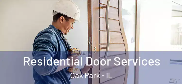 Residential Door Services Oak Park - IL